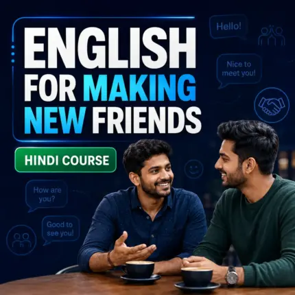 English for Making New Friends course thumbnail featuring two Indian men
